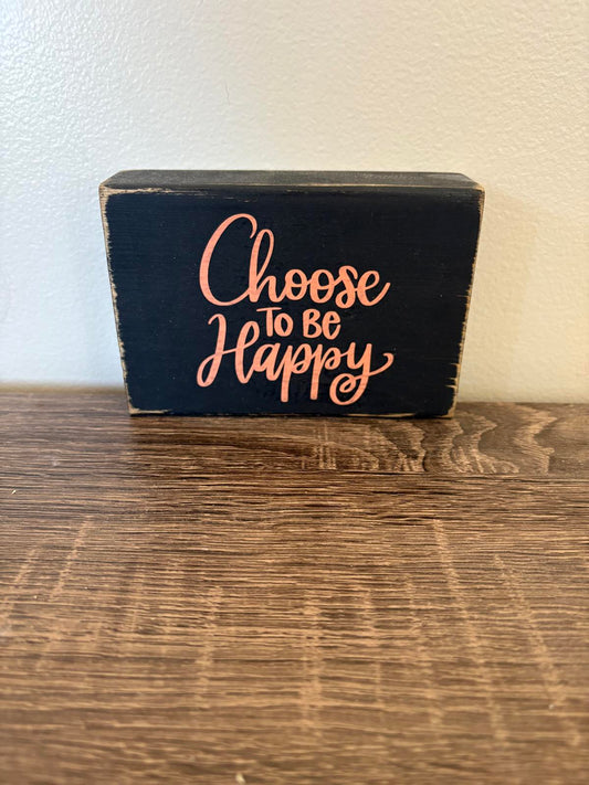 Inspirational Wooden Block Sign - "Choose to Be Happy"