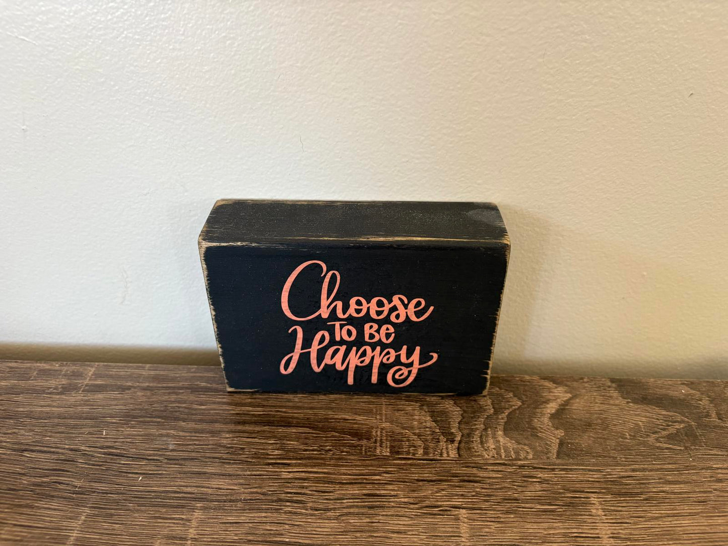 Inspirational Wooden Block Sign - "Choose to Be Happy"