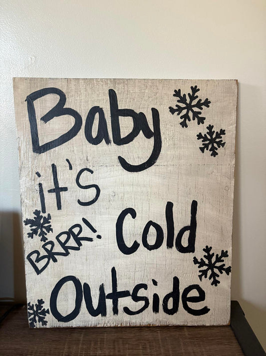 Handmade Wooden Wall Decor Sign - Baby It's Cold Outside